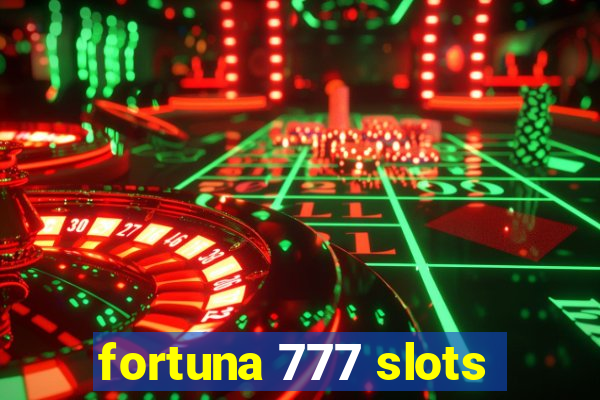 fortuna 777 slots